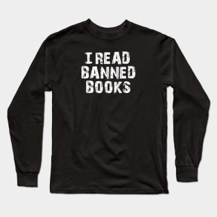 I Read Banned Books Long Sleeve T-Shirt